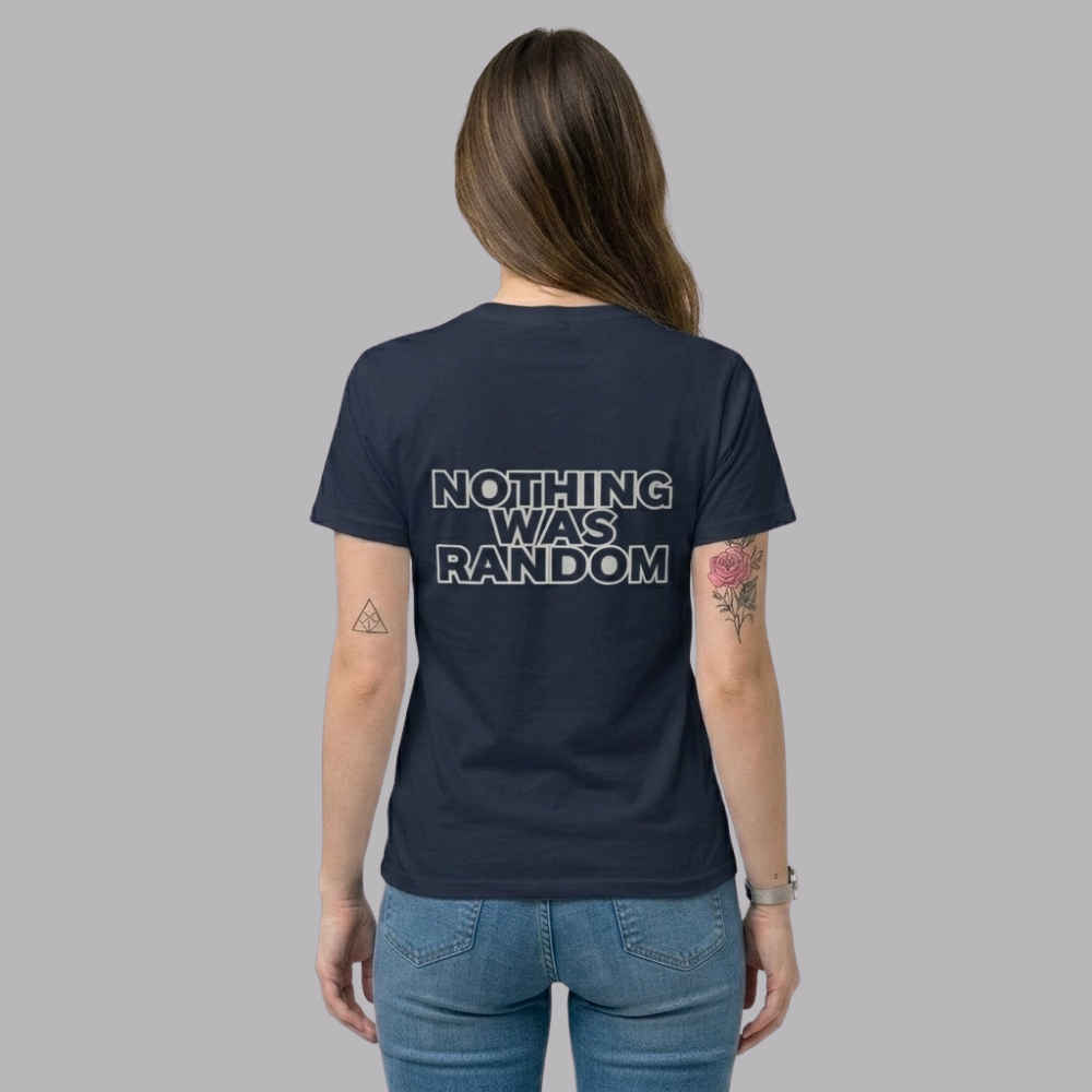 The UnSealed™ "Nothing Was Random" Statement T-Shirt – Minimal Streetwear Tee