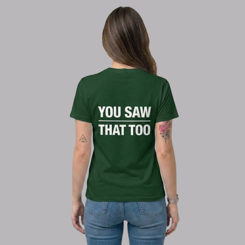 The UnSealed™ "You Saw That Too" Statement T-Shirt – Minimal Streetwear Tee
