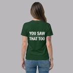 The UnSealed™ "You Saw That Too" Statement T-Shirt – Minimal Streetwear Tee