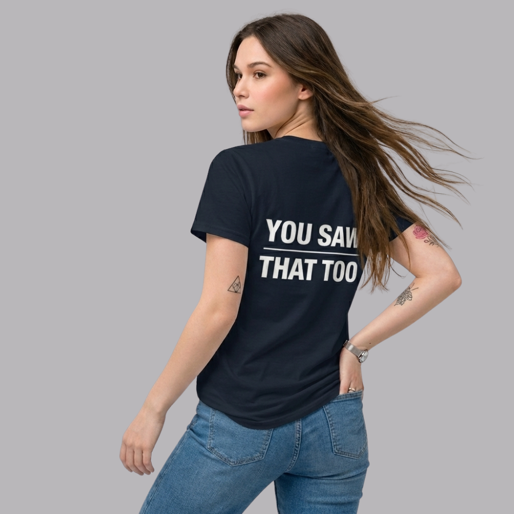 The UnSealed™ "You Saw That Too" Statement T-Shirt – Minimal Streetwear Tee