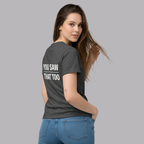 The UnSealed™ "You Saw That Too" Statement T-Shirt – Minimal Streetwear Tee