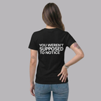 The UnSealed™ "You Weren’t Supposed To Notice" Statement T-Shirt – Minimal Streetwear Tee