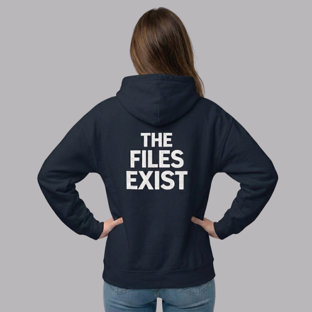 The UnSealed™ "The Files Exist" Statement Hoodie – Premium Streetwear Pullover