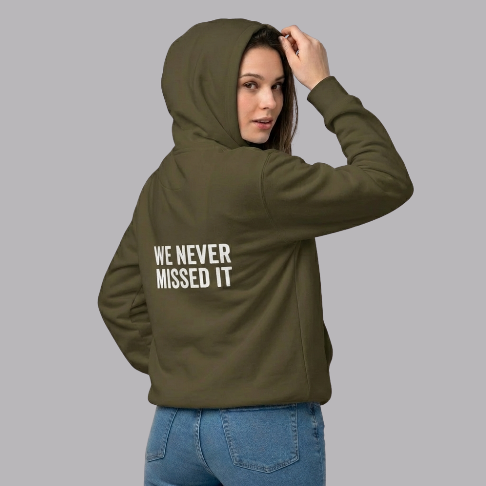 The UnSealed™ "We Never Missed It" Statement Hoodie – Premium Streetwear Pullover
